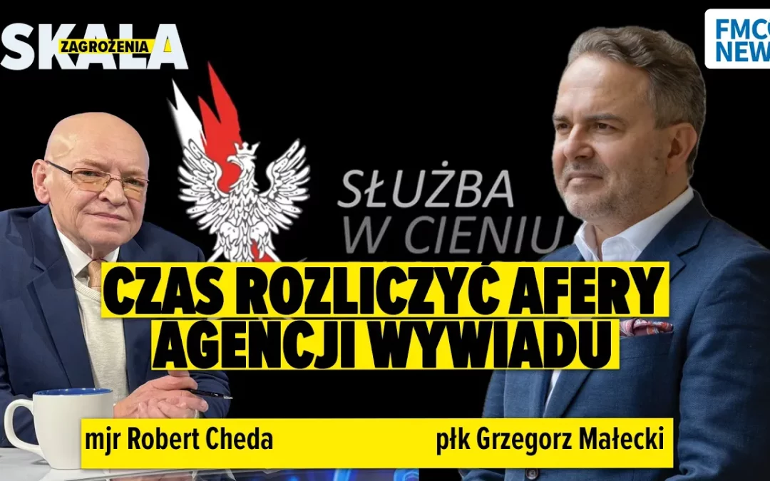 Czas rozliczyć afery Agencji Wywiadu. Płk Grzegorz Małecki, mjr Robert Cheda