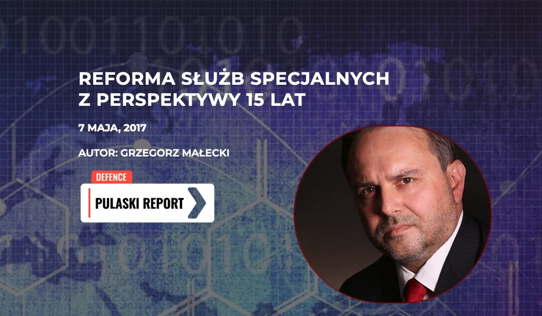 Reforma służb specjalnych z perspektywy 15 lat